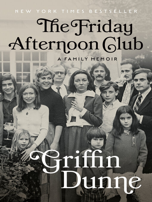 Title details for The Friday Afternoon Club by Griffin Dunne - Available